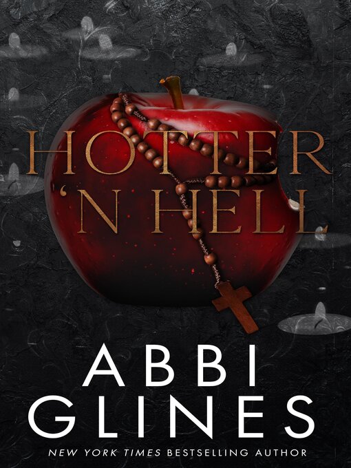 Title details for Hotter 'N Hell by Abbi Glines - Available